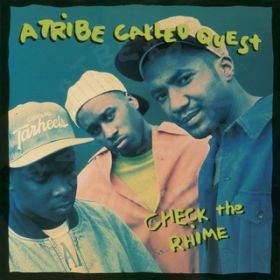 Check The Rhime (Instrumental) / A Tribe Called Quest