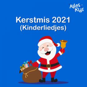 Ao - Kerstmis 2021 (Kinderliedjes) / Kinderliedjes Alles Kids