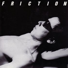 A-GAS / FRICTION