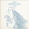 アルバム - Highlights from Simple is best Vol． 2 / 手嶌 葵