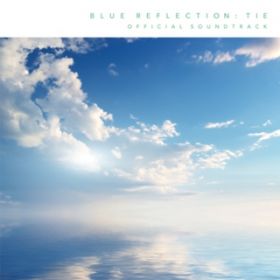 Ao - BLUE REFLECTION TIE^ ItBVTEhgbN / Various Artists