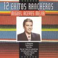 Ao - Serie 12 Exitos Rancheros / Miguel Aceves Mejia