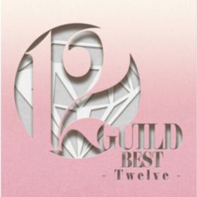 GUILD BEST -12 Twelve- No．1 / ギルド