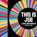 アルバム - THIS IS JSB / 三代目 J SOUL BROTHERS from EXILE TRIBE