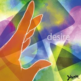 Desire (ItEH[JEo[W) / yarn.