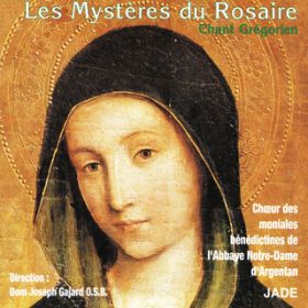 Mysteres glorieux, Pentecote : Antienne, Baeta Dei Genitrix (8e mode) / Choeur des moniales benedictines de l'Abbaye Notre-Dame d'Argentan