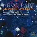 Ao - Arvo Part: Magnificent Magnificat, 80eme anniversaire / AQUARIUS