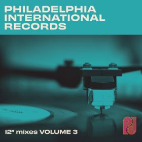 アルバム - Philadelphia International Records: The 12" Mixes, Volume 3 / VARIOUS ARTISTS