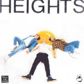 Heights / Walk The Moon