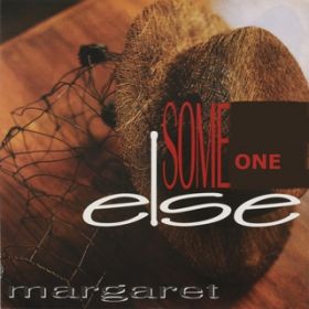 SOMEONE ELSE (Extended Mix) / MARGARET
