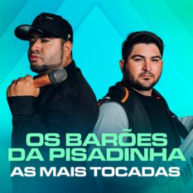 Zero Saudade (Ao Vivo) / Os Baroes da Pisadinha/Maiara & Maraisa
