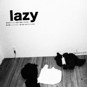lazy / velcamara
