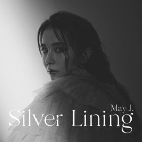 Silver Lining / May J．
