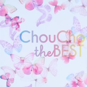 アルバム - ChouCho the BEST / ChouCho