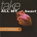 Ao - TAKE ALL MY HEART (Original ABEATC 12" master) / ANNALISE