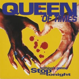 NOTHING'S GONNA STOP ME TONIGHT (Extended Mix) / QUEEN OF TIMES