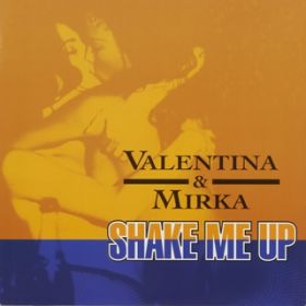 Ao - SHAKE ME UP (Original ABEATC 12" master) / VALENTINA  MIRKA