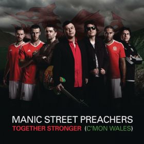 Ao - Together Stronger (C'mon Wales) / MANIC STREET PREACHERS