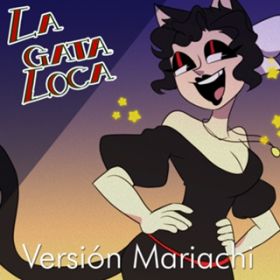 La gata loca (Version Mariachi) (featD ~N) / AlexTrip Sands