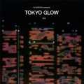 DJ NOTOYA presents TOKYO GLOW: Japanese City Pop, Funk  Boogie