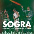 Dilsinhő/VO - Sogra (Ao Vivo) (Remix) feat. Henrique & Juliano