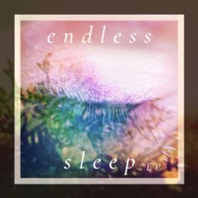 endless sleep / mJ