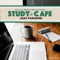 STUDY CAFE -Cafe Jazz BGM for Work and Study-