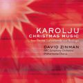 Ao - Karolju - Christmas Music from Rouse, Lutoslawski and Rodrigo / David Zinman
