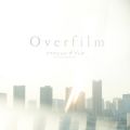 ANV U ub^̋/VO - Overfilm(2022 Remastered)