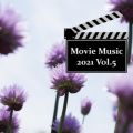 アルバム - 映画音楽 2021 Vol．5 / ヴァリアス・アーティスト