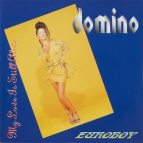 Ao - EUROBOY ^ MY LOVE IS STILL ALIVE (Original ABEATC 12" master) / DOMINO