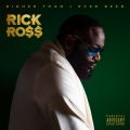 Ao - Richer Than I Ever Been (Deluxe) / Rick Ross
