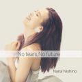 No tears, No future