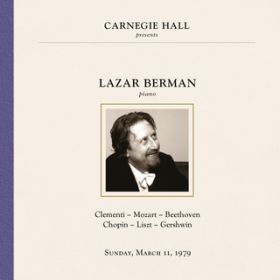 Ao - Lazar Berman at Carnegie Hall, New York City, March 11, 1979 / Lazar Berman