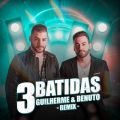 Guilherme & Benutő/VO - 3 Batidas (Ao Vivo) (Remix)