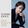 Ao - YOSHIO INOUE LIVE SELECTION 2021 / FY