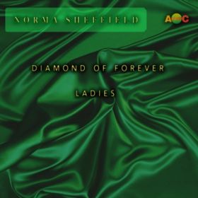 Ao - DIAMOND OF FOREVER ^ LADIES (Original ABEATC 12" master) / NORMA SHEFFIELD