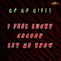 GO GO GIRLS̋/VO - I FEEL LUCKY (Extended Mix)