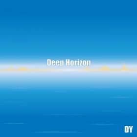 Deep Horizon / DY