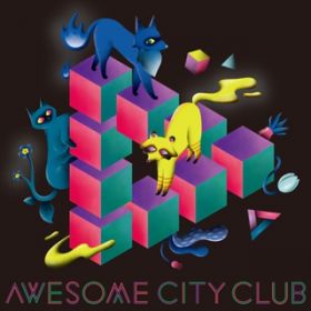 Ă̌ߌ̓Rog / Awesome City Club