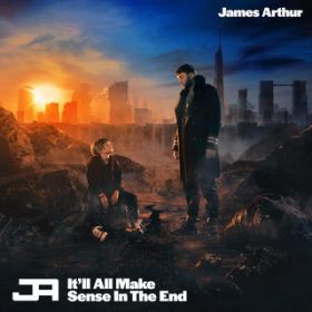 Ao - It'll All Make Sense In The End (Deluxe) / James Arthur