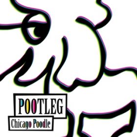 Ao - POOTLEG / Chicago Poodle