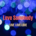 LOVE LOVE LOVE̋/VO - Love Somebody