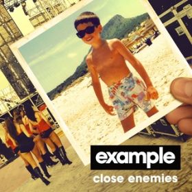 Close Enemies (Radio Edit) / Example