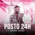 Lucas Luccő/VO - Posto 24h (Ao Vivo) (JAMM' Remix)