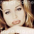 Taylor Dayne̋/VO - Say A Prayer (Vission Lorimer Dub)