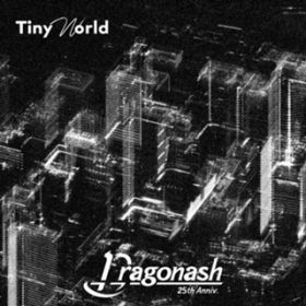 Tiny World / Dragon Ash
