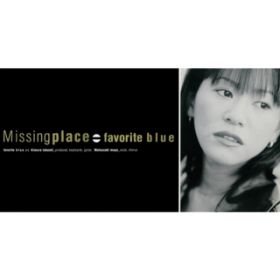 Missing place (TV MIX) / Favorite Blue