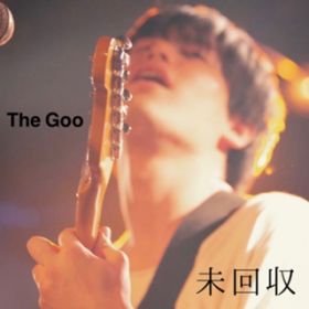  / The Goo