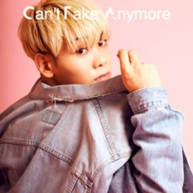 Can't Take Anymore / KENGO